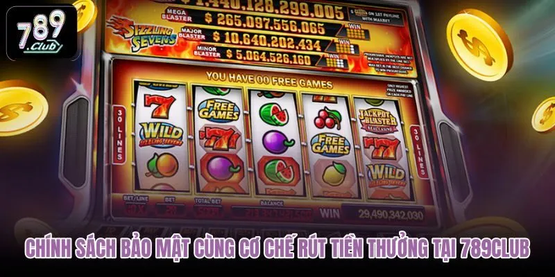 chinh-sach-bao-mat-cung-co-che-rut-tien-thuong-tai-789club chinh-sach-bao-mat-cung-co-che-rut-tien-thuong-tai-789club