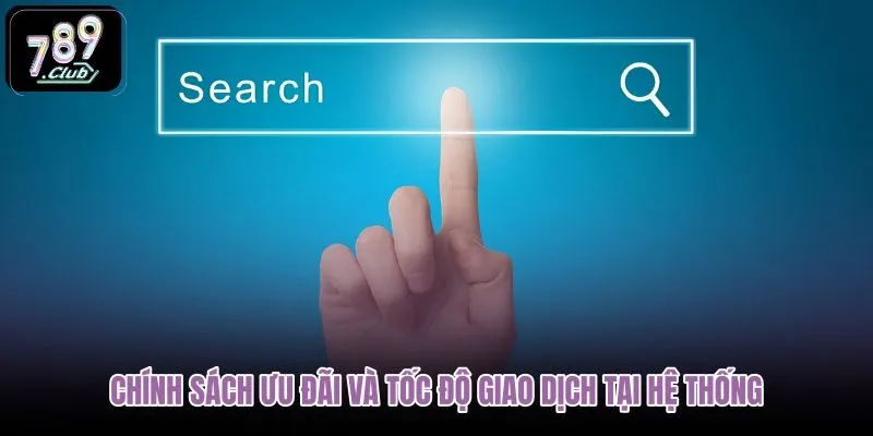 chinh-sach-uu-dai-va-toc-do-giao-dich-tai-he-thong