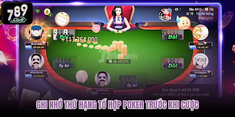ghi-nho-thu-hang-to-hop-poker-truoc-khi-cuoc