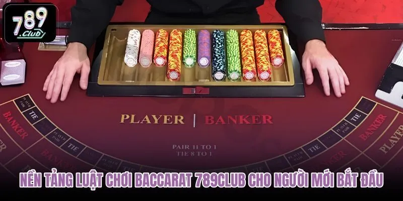 nen-tang-luat-choi-baccarat-789club-cho-nguoi-moi-bat-dau nen-tang-luat-choi-baccarat-789club-cho-nguoi-moi-bat-dau