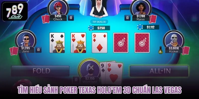 tim-hieu-sanh-poker-texas-holdem-3d-chuan-las-vegas